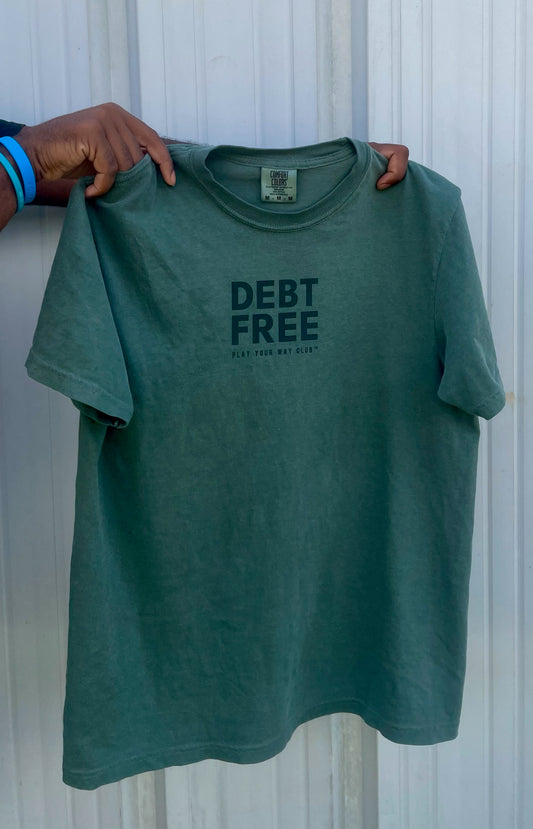 Debt Free Tee: Moss